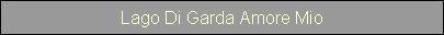 Lago Di Garda Amore Mio